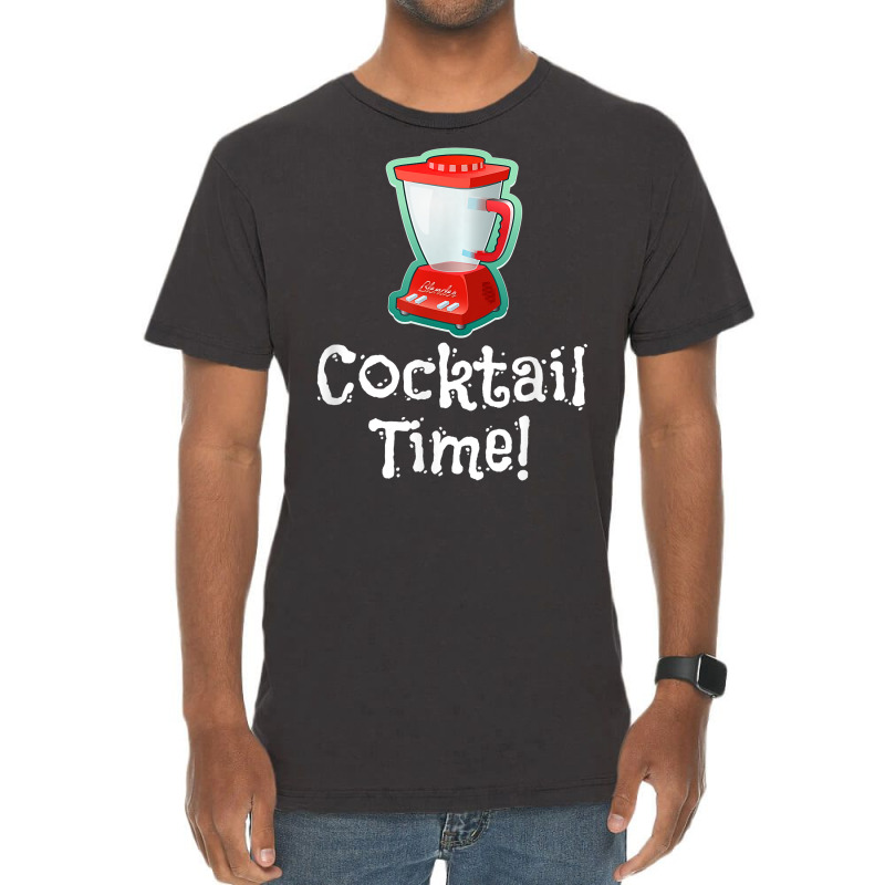 Cocktail Time! Blender T Shirt Vintage T-Shirt by berkenby | Artistshot