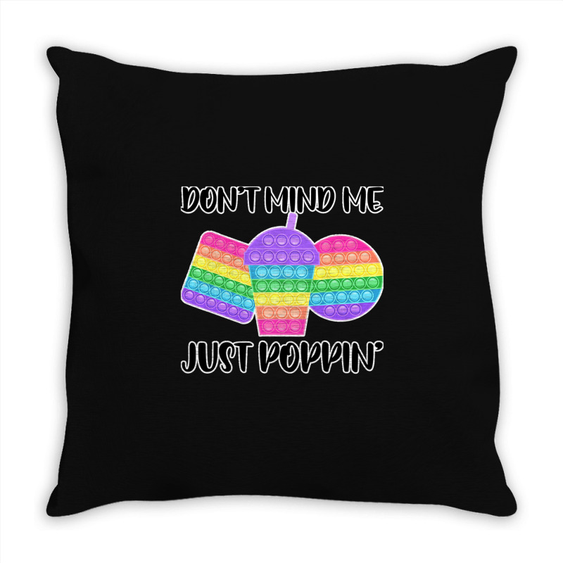 Dont Mind Me Just Poppin Pop It Fidget Throw Pillow | Artistshot