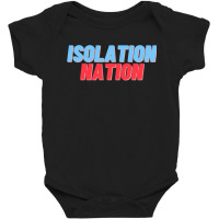 Isolations Nation Baby Bodysuit | Artistshot