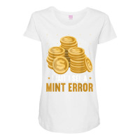 Coin Collector Numismatics Rare Coins Coin Lover Numismatist T Shirt Maternity Scoop Neck T-shirt | Artistshot