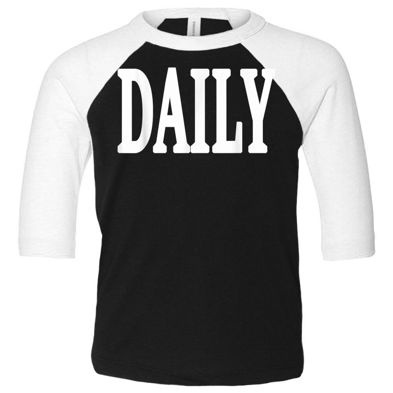 Daily Motivational And Inspiring Word On T Shirt Toddler 3/4 Sleeve Tee | Artistshot