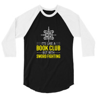 Hema It's Like A Book Club But With Sword Fighting 1 3/4 Sleeve Shirt | Artistshot