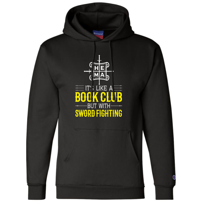 Hema It's Like A Book Club But With Sword Fighting 1 Champion Hoodie by PeteBabic | Artistshot