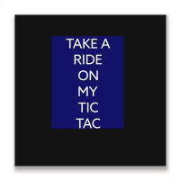 Tic Tac 1 Metal Print Square | Artistshot