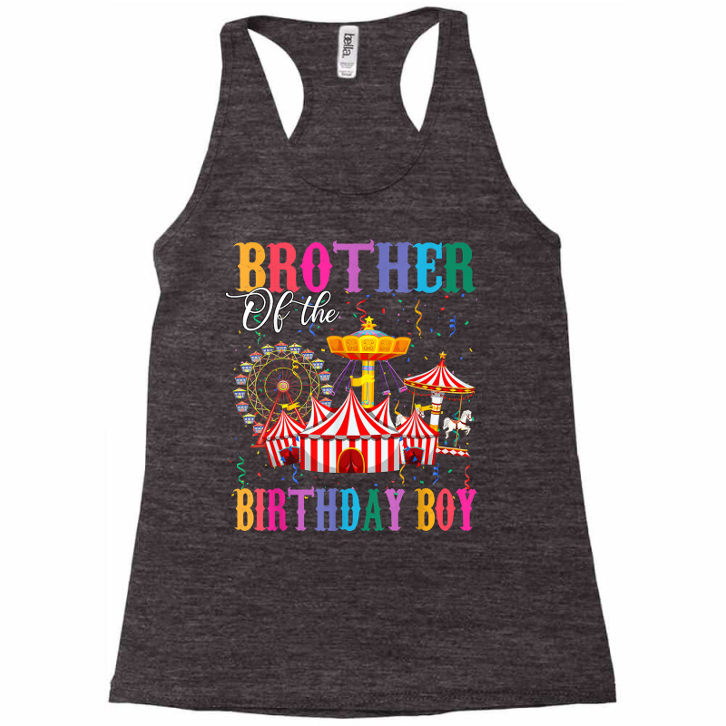 Brother Of The Birthday Boy Ringmaster Circus Birthday Party T Shirt Racerback Tank by wiltoban | Artistshot