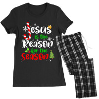 Jesus Christian Faith Jesus Is The Reason For The Season Xmas 5 Christ Women's Pajamas Set | Artistshot