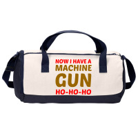 Now I Have A Machine Gun Ho Ho Ho Duffel Bag | Artistshot