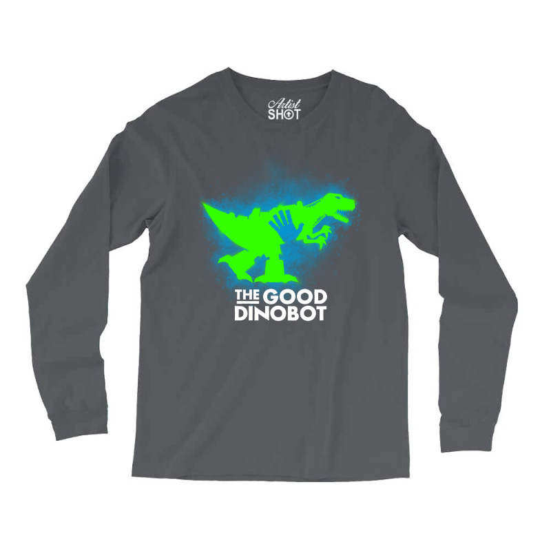 The Good Dinobot Long Sleeve Shirts | Artistshot