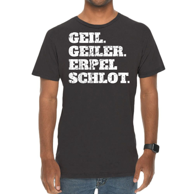 Geil Heiler Erpelschlot   Funny Rhineland Gift T Shirt Vintage T-shirt | Artistshot