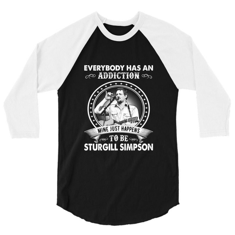 Everybody Has An Addiction Mine Just Happens To Be Sturgill 3/4 Sleeve Shirt | Artistshot