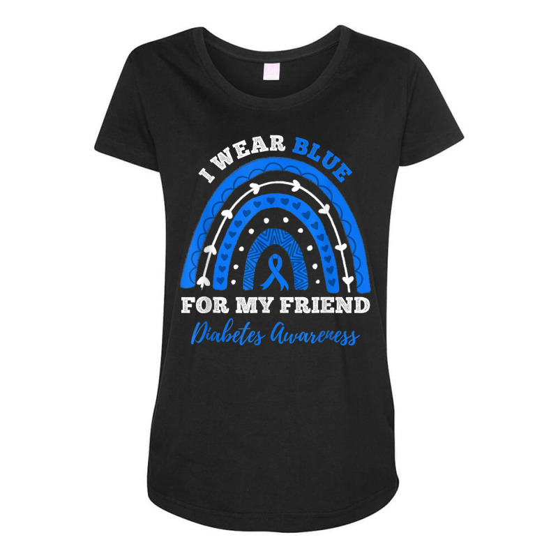 I Wear Blue For My Friend T1d Type 1 Diabetes Awareness T Shirt Maternity Scoop Neck T-shirt by matheeishilo | Artistshot