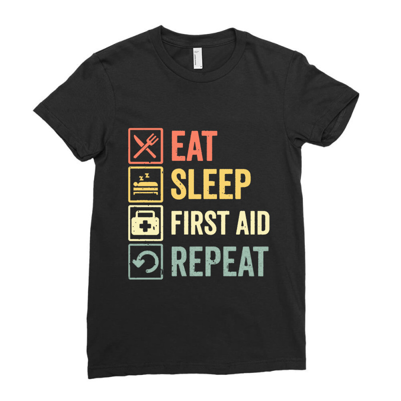 First Aid  Funny Eat Sleep First Aid Repeat Retro Vintage Gift Ladies Fitted T-Shirt by kimberlyjanx | Artistshot