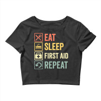 First Aid  Funny Eat Sleep First Aid Repeat Retro Vintage Gift Crop Top | Artistshot