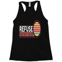 Refuse Paralysis By Analysis Racerback Tank | Artistshot