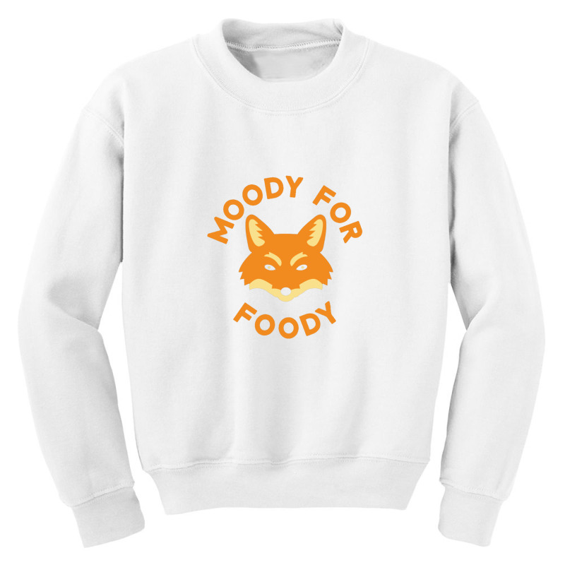 Moody For Foody Youth Sweatshirt | Artistshot