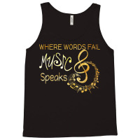 Where Words Fail Music Speaks Musical T Shirt Music Notes T Shirt Tank Top | Artistshot