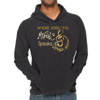 Where Words Fail Music Speaks Musical T Shirt Music Notes T Shirt Vintage Hoodie | Artistshot