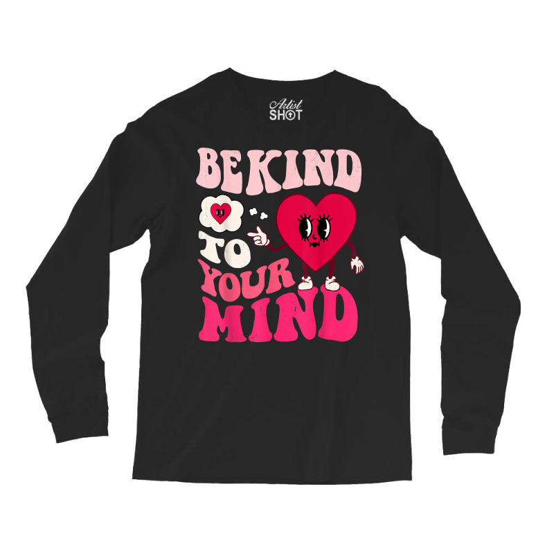 Be Kind To Your Mind Heart Valentine's Day Couple (on Back) T Shirt Long Sleeve Shirts by prix5d5gosson | Artistshot