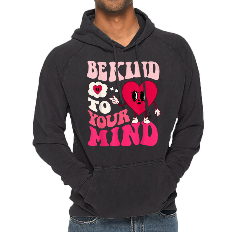 Be Kind To Your Mind Heart Valentine's Day Couple (on Back) T Shirt Vintage Hoodie by prix5d5gosson | Artistshot