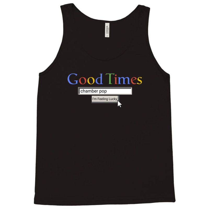 Good Times Chamber Pop Tank Top by JEFFREYHTHRASHER | Artistshot