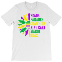 Beads Parades Crawfish King Cake Mardi Gras Celebration T Shirt T-shirt | Artistshot