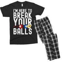 I'm Here To Break Your Balls Pool Player Billiards Pool T Shirt Men's T-shirt Pajama Set | Artistshot