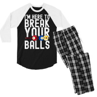 I'm Here To Break Your Balls Pool Player Billiards Pool T Shirt Men's 3/4 Sleeve Pajama Set | Artistshot