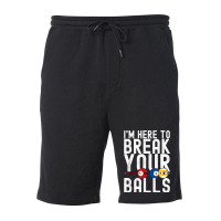 I'm Here To Break Your Balls Pool Player Billiards Pool T Shirt Fleece Short | Artistshot