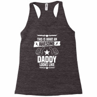 Awesome Daddy Looks Like Racerback Tank | Artistshot