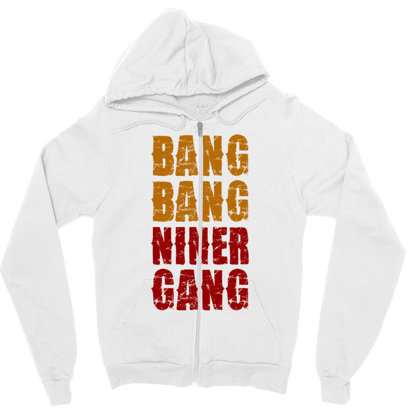 Bang Bang Niner Gang Football Zipper Hoodie | Artistshot