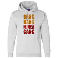 Bang Bang Niner Gang Football Champion Hoodie | Artistshot