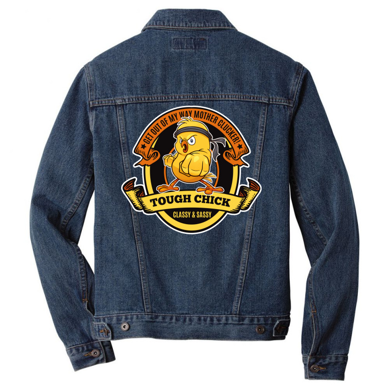 Tough Chick Get Out Of My Way Mother Clucker Men Denim Jacket | Artistshot