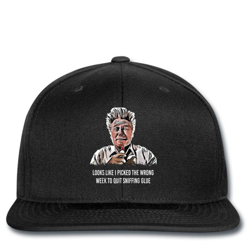 Looks Like I Picked The Wrong Week To Quit Sniffing Glue T Shirt Printed Hat | Artistshot