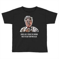 Looks Like I Picked The Wrong Week To Quit Sniffing Glue T Shirt Toddler T-shirt | Artistshot