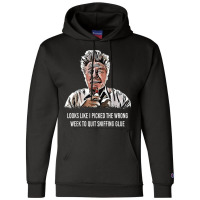 Looks Like I Picked The Wrong Week To Quit Sniffing Glue T Shirt Champion Hoodie | Artistshot