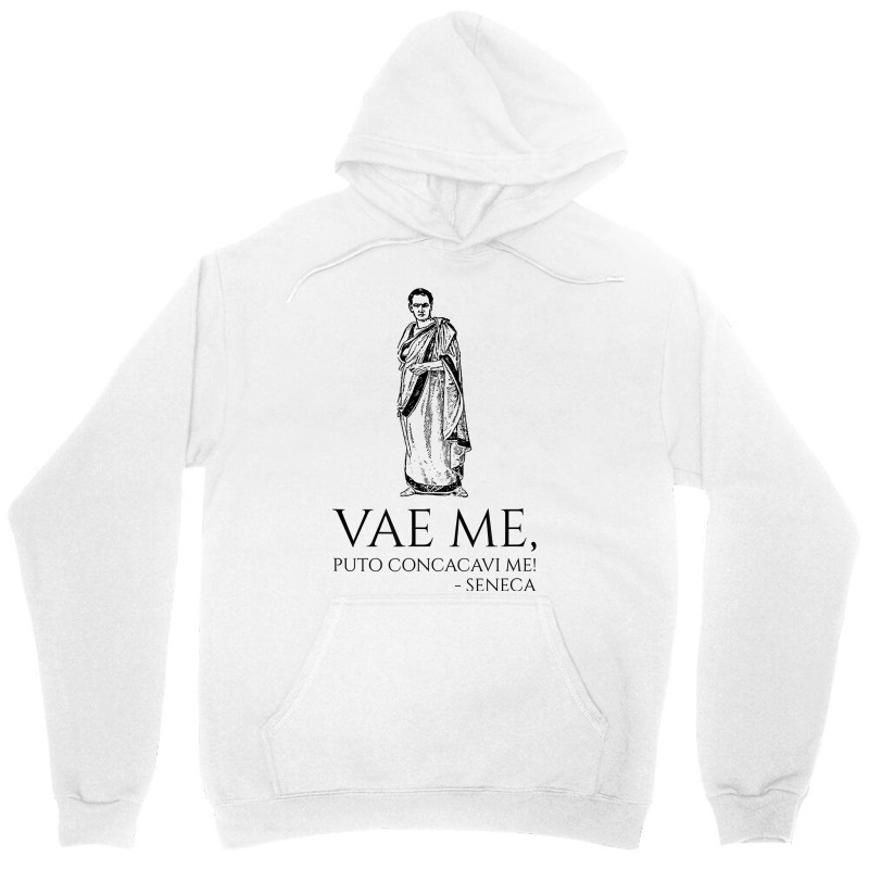 Classical Latin Quote   Vae Me, Puto Concacavi Me!   Seneca T Shirt Unisex Hoodie by simonettemjnn | Artistshot