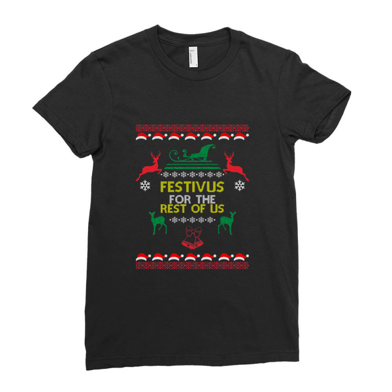 Festivus For The Rest Of Us Ladies Fitted T-Shirt by FeytenJoreto | Artistshot