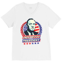 Underwood For President V-neck Tee | Artistshot