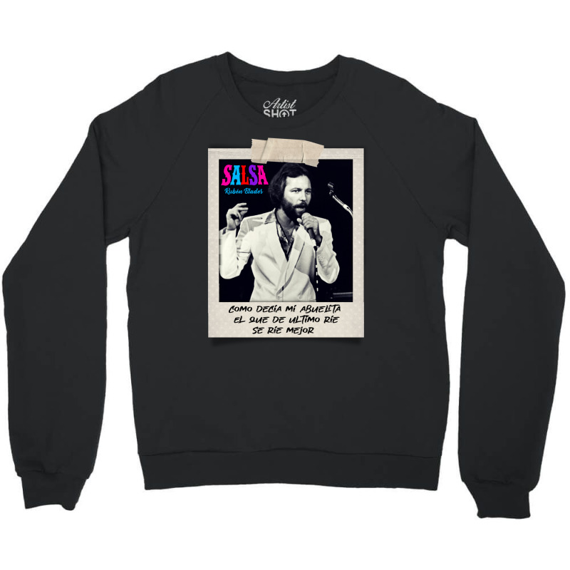 Ruben Blades Decisiones Crewneck Sweatshirt by vilykinuef | Artistshot