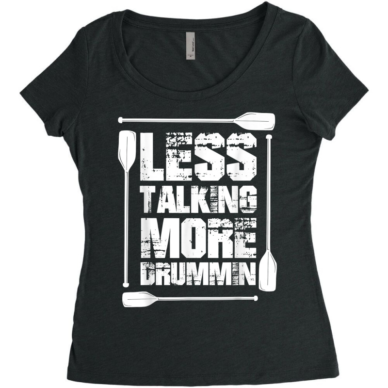 Dragon Boat Festival   Paddles Less Talking More Drumming T Shirt Women's Triblend Scoop T-shirt by mal1o2poncio | Artistshot