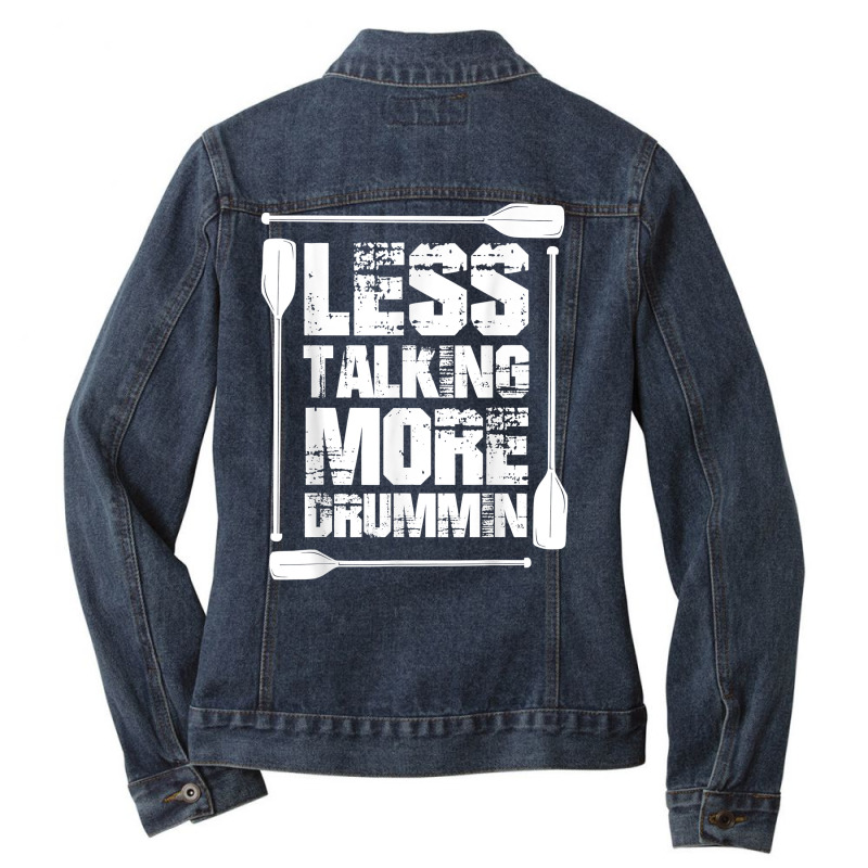 Dragon Boat Festival   Paddles Less Talking More Drumming T Shirt Ladies Denim Jacket by mal1o2poncio | Artistshot