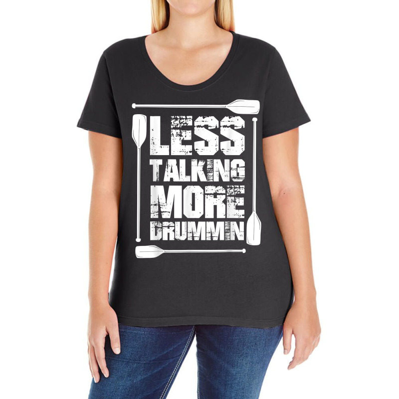 Dragon Boat Festival   Paddles Less Talking More Drumming T Shirt Ladies Curvy T-Shirt by mal1o2poncio | Artistshot