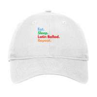 Eat Sleep Latin Ballad Repeat For Latin Ballad Lovers T Shirt Adjustable Cap | Artistshot