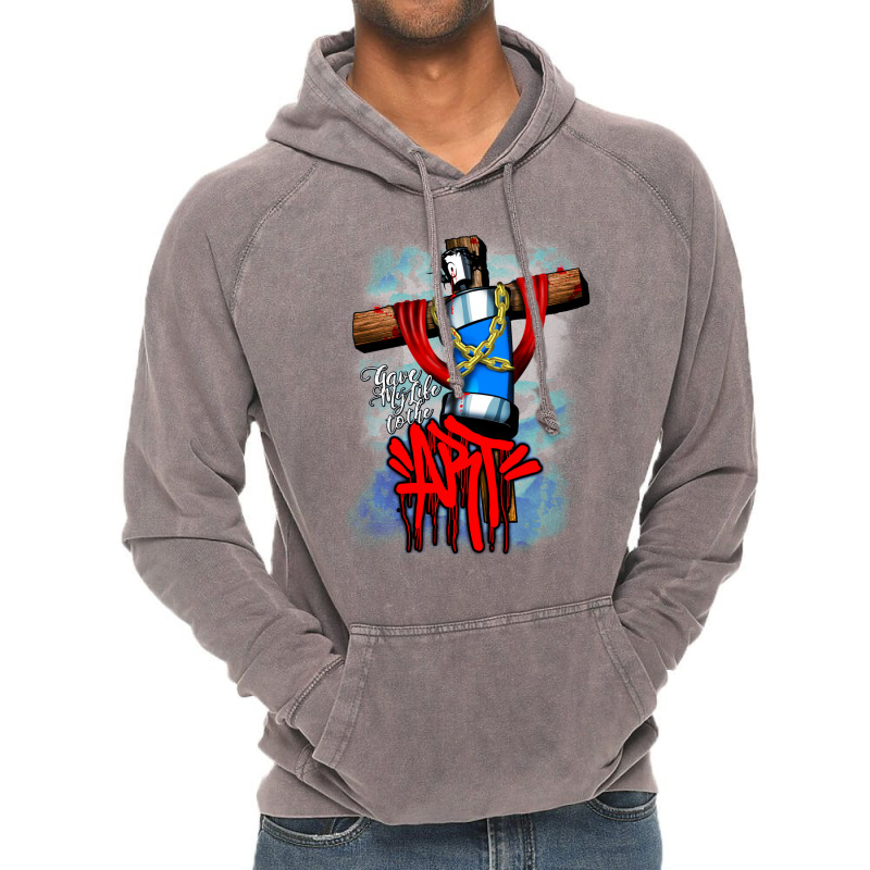 Gave My Life To The Art Vintage Hoodie by glealcongerj | Artistshot