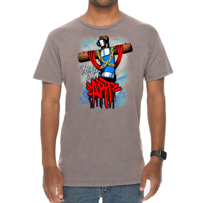 Gave My Life To The Art Vintage T-Shirt by glealcongerj | Artistshot