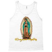 Virgen De Guadalupe Ruega Por Nosotros Tank Top | Artistshot