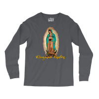 Virgen De Guadalupe Ruega Por Nosotros Long Sleeve Shirts | Artistshot