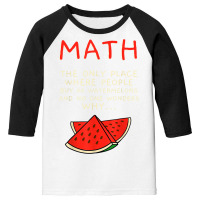 Math And Watermelons Mathematics Calculation Numbers T Shirt Youth 3/4 Sleeve | Artistshot