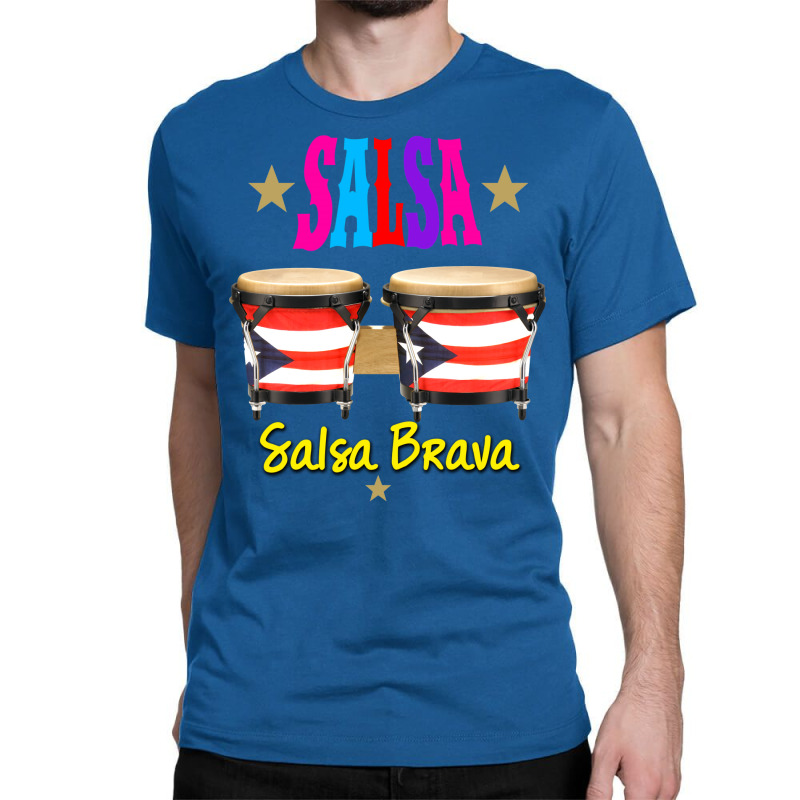 Bongos Puerto Rico Salsa Salsa Brava Classic T-shirt | Artistshot