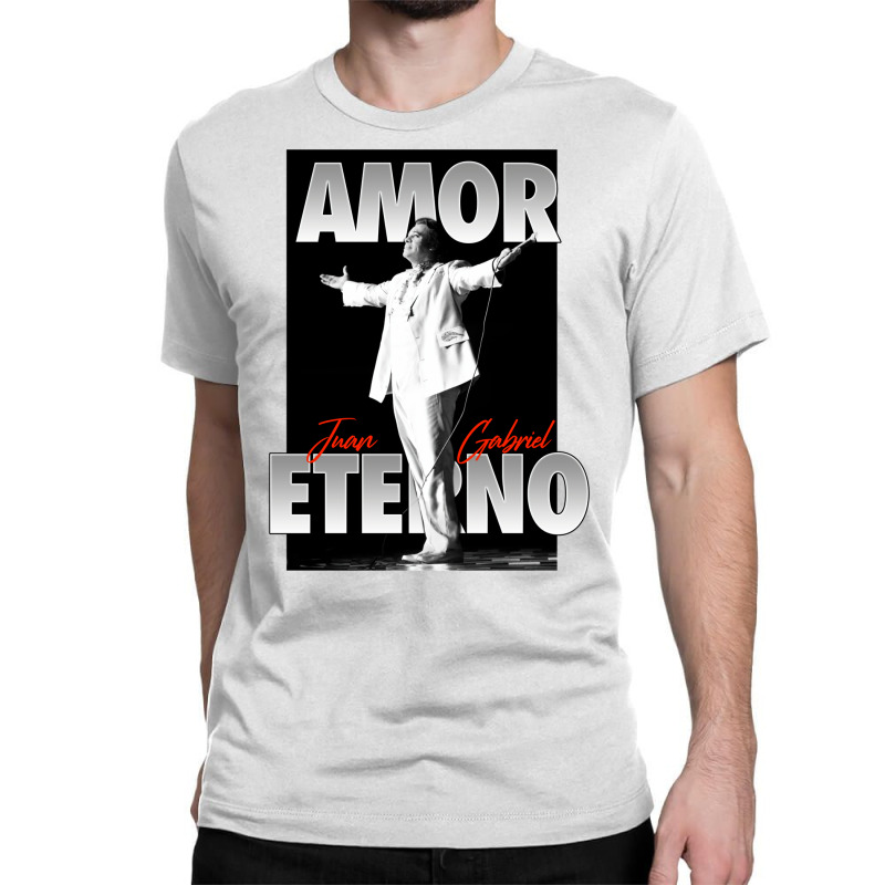 Juan Gabriel Amor Eterno Classic T-shirt by maapeoblebus | Artistshot